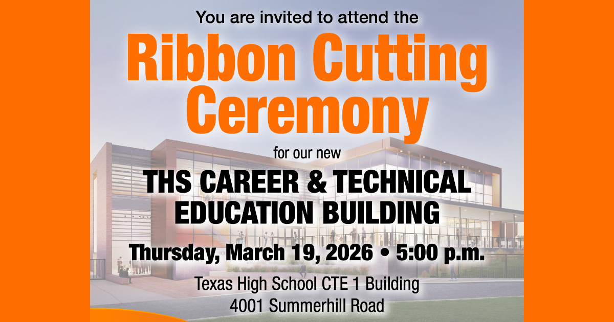 Texarkana ISD to Celebrate Opening of New Texas High School CTE Building 