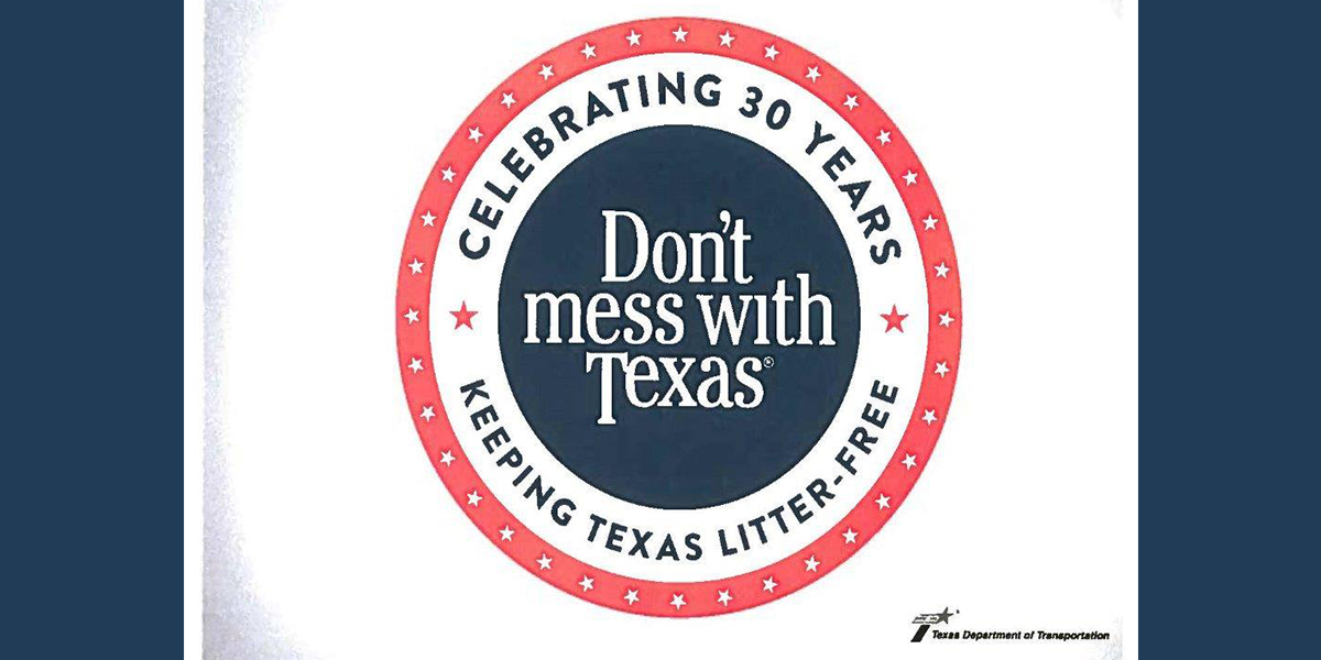 Don't Mess With Texas Litter Campaign to celebrate 30th Anniversary