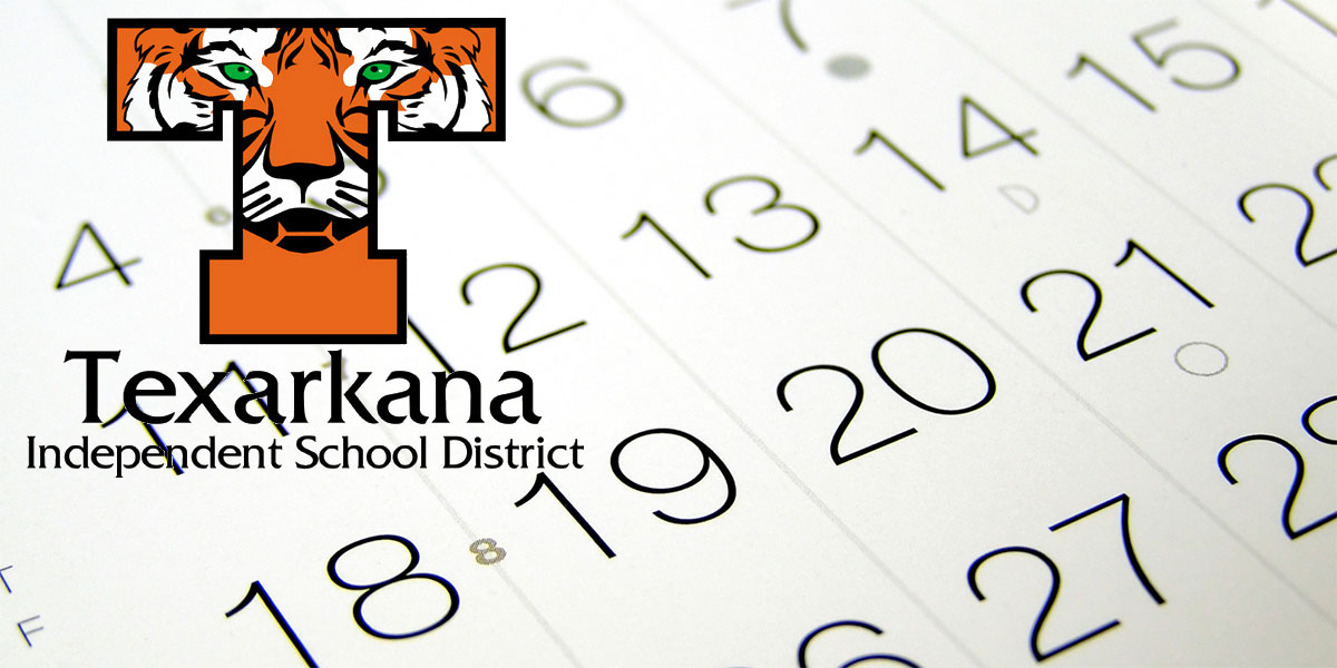 TISD Important Dates for Parents and Students Texarkana Today