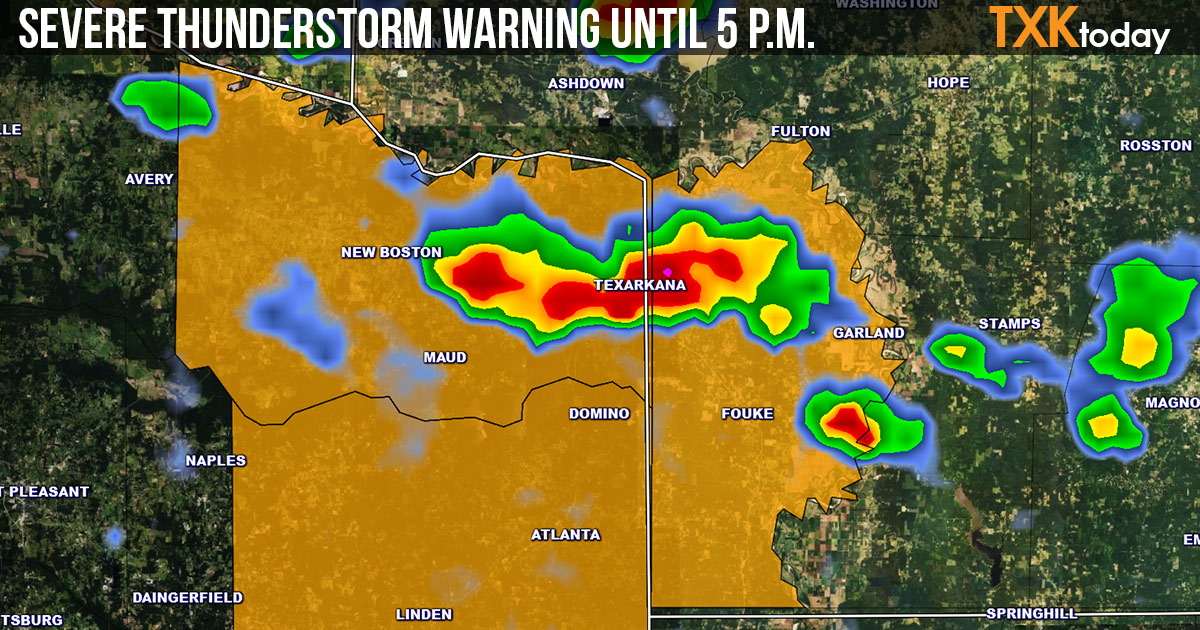 Severe Thunderstorm Warning Issued Until 5 p.m. Texarkana Today