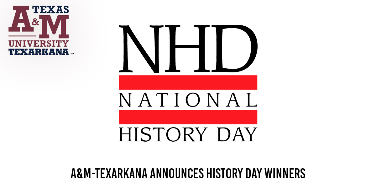 A&M-Texarkana announces History Day winners | Texarkana Today