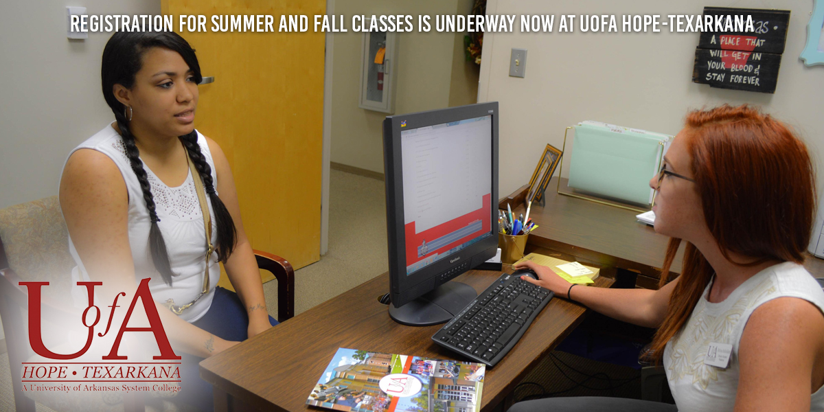 Registration for Summer and Fall Classes is Underway now at UofA Hope