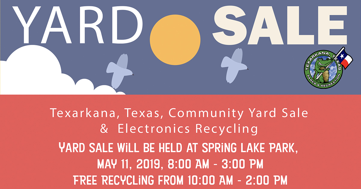 Texarkana Community Yard Sale And Recycling Day Texarkana Today