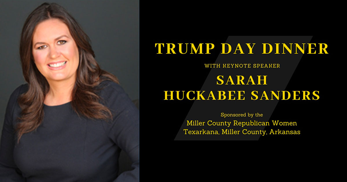 Sarah Huckabee Sanders to Speak at Texarkana Trump Day Dinner
