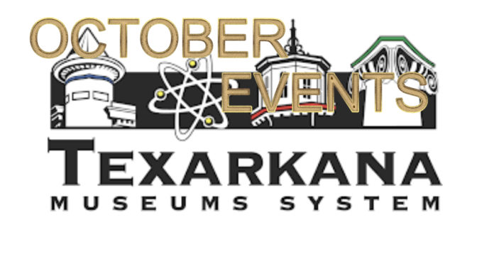 Texarkana museum systems october events