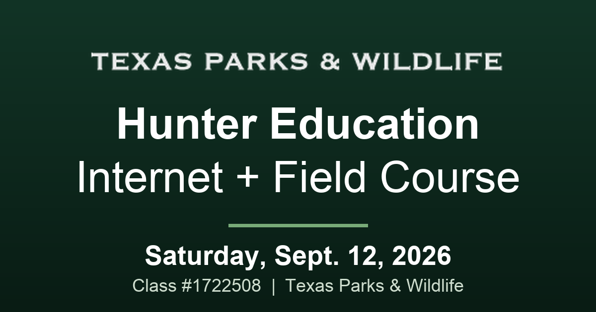 TPWD Hunter Education Internet + Field Course set for Sept. 12